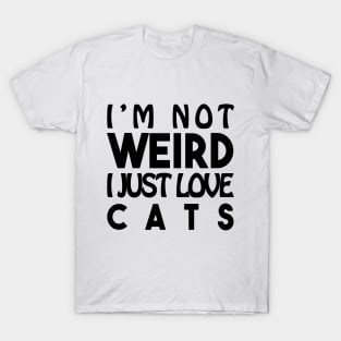 Sentence Weird : Cats T-Shirt